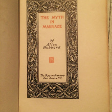 A 1912 Roycroft first edition of Alice Hubbard’s “Myth In Marriage”, signed within the front endpapers by Elbert Hubbard